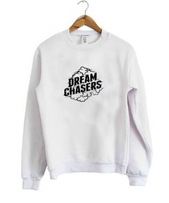 Dreamchasers sweatshirt