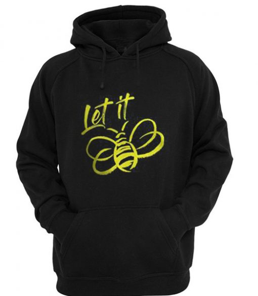 Let It Bee Hoodie