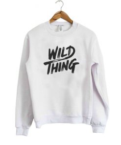 Wild Thing sweatshirt