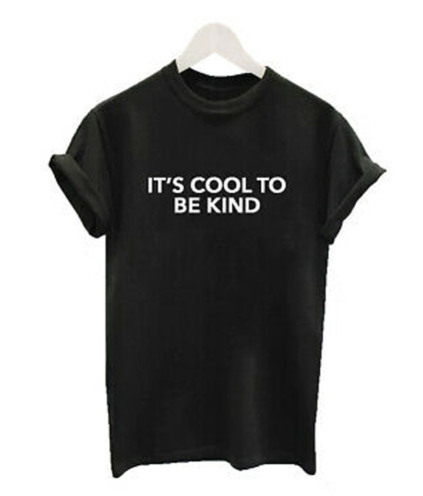 It's Cool To Be Kind TShirt