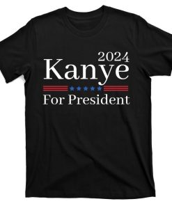 2024 Kanye For President T-Shirt